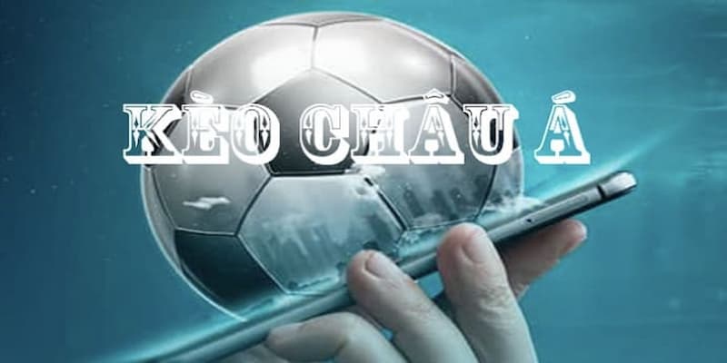 Giới thiệu cơ bản về kèo châu á